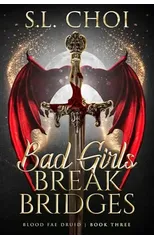 Bad Girls Break Bridges