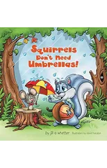 Squirrels Don't Need Umbrellas!