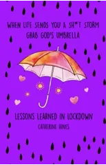 When Life Sends You A Sh*t Storm Grab God's Umbrella