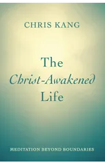 The Christ-Awakened Life