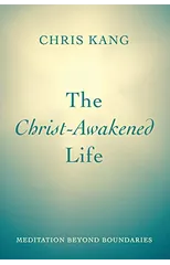 The Christ-Awakened Life