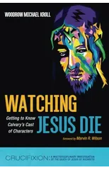 Watching Jesus Die