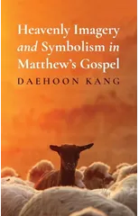 Heavenly Imagery and Symbolism in Matthew's Gospel