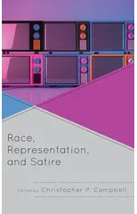Race, Representation, and Satire