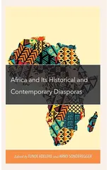 Africa and its Historical and Contemporary Diasporas