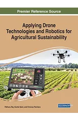Applying Drone Technologies and Robotics for Agricultural Sustainability