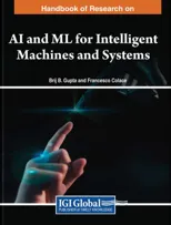 Handbook of Research on AI and ML for Intelligent Machines and Systems