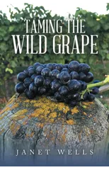 Taming the Wild Grape