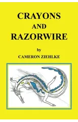 Crayons and Razorwire