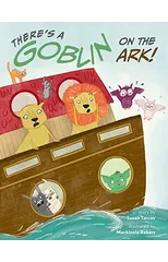 There's a Goblin on the Ark