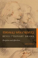 Thomas Holcroft's Revolutionary Drama