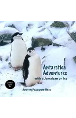 Antarctica Adventures with a Jamaican on Ice