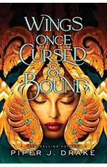 Wings Once Cursed & Bound
