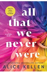 All That We Never Were
