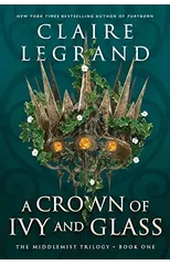 A Crown of Ivy and Glass