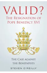 Valid? The Resignation of Pope Benedict XVI