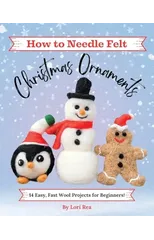 How to Needle Felt Christmas Ornaments