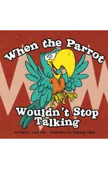 When the Parrot Wouldn't Stop Talking