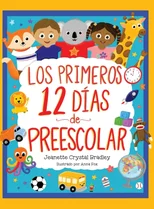 Los Primeros 12 dias de Preescolar