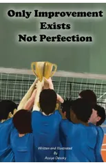 Only Improvement Exists Not Perfection