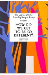 How Did We Get To be So Different?