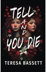 Tell And You Die