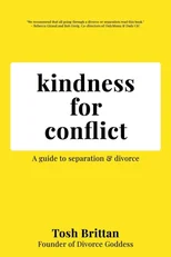 Kindness for Conflict - A Guide to Separation & Divorce