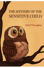 The Mystery of the Sensitive Child