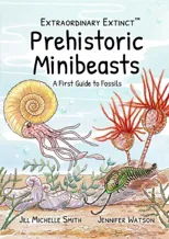 Extraordinary Extinct (TM) Prehistoric Minibeasts