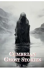 Cumbrian Ghost Stories