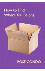 How to Find Where You Belong