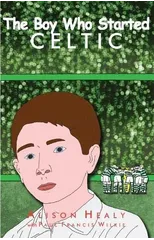 The Boy Who Started Celtic