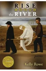 Rise above the River (Able Muse Book Award for Poetry)