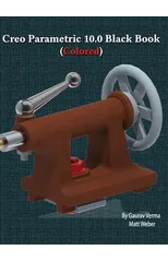 Creo Parametric 10.0 Black Book