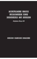 Airplane Boys Discover the Secrets of Cuzco