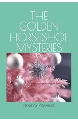 The Golden Horseshoe Mysteries