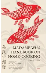 Madame Wu's Handbook on Home-Cooking