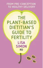 The Plant-Based Dietitian's Guide to Fertility