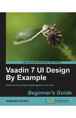 Vaadin 7 UI Design By Example