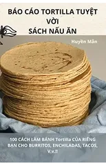 Bao Cao Tortilla TuyỆt VỜi Sach NẤu Ăn
