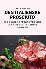 Den Italienske Prosciuto