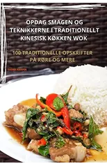 Opdag Smagen Og Teknikkerne I Traditionellt Kinesisk KØkken Wok