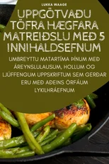 Uppgotvaðu Tofra HÆgfara Matreiðslu Með 5 Innihaldsefnum