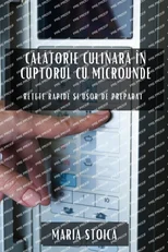Călătorie culinară in cuptorul cu microunde