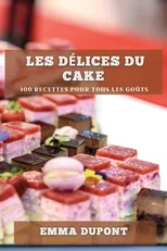 Les delices du cake