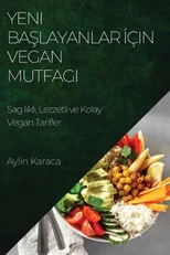 Yeni Başlayanlar İcin Vegan Mutfagı