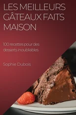Les meilleurs gateaux faits maison