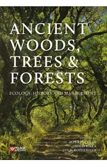 Ancient Woods, Trees and Forests