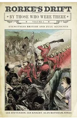 Rorke's Drift By Those Who Were There