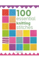 100 Essential Knitting Stitches